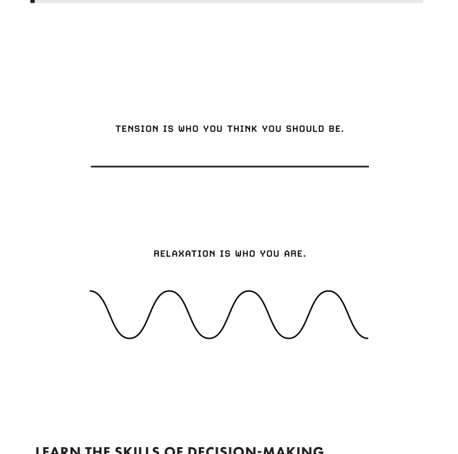 Tension/relaxation sine wave: "Tension is who you think you should be. Relaxation is who you are."
